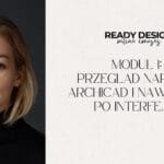 Moduł 1: Przegląd Narzędzi ArchiCAD i Nawigacja po Interfejsie